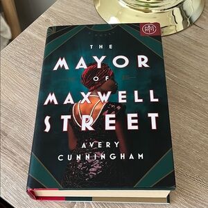 The Mayor of Maxwell Street by Avery Cunningham Hardcover  - Perfect Condition